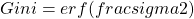 Rendered by QuickLaTeX.com Gini = erf(frac{sigma}{2})
